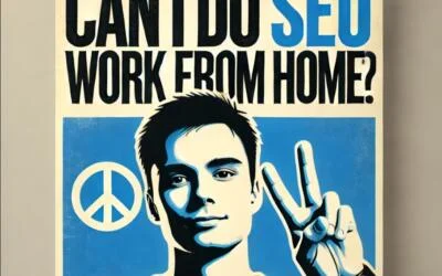 Can I Do SEO Work From Home?