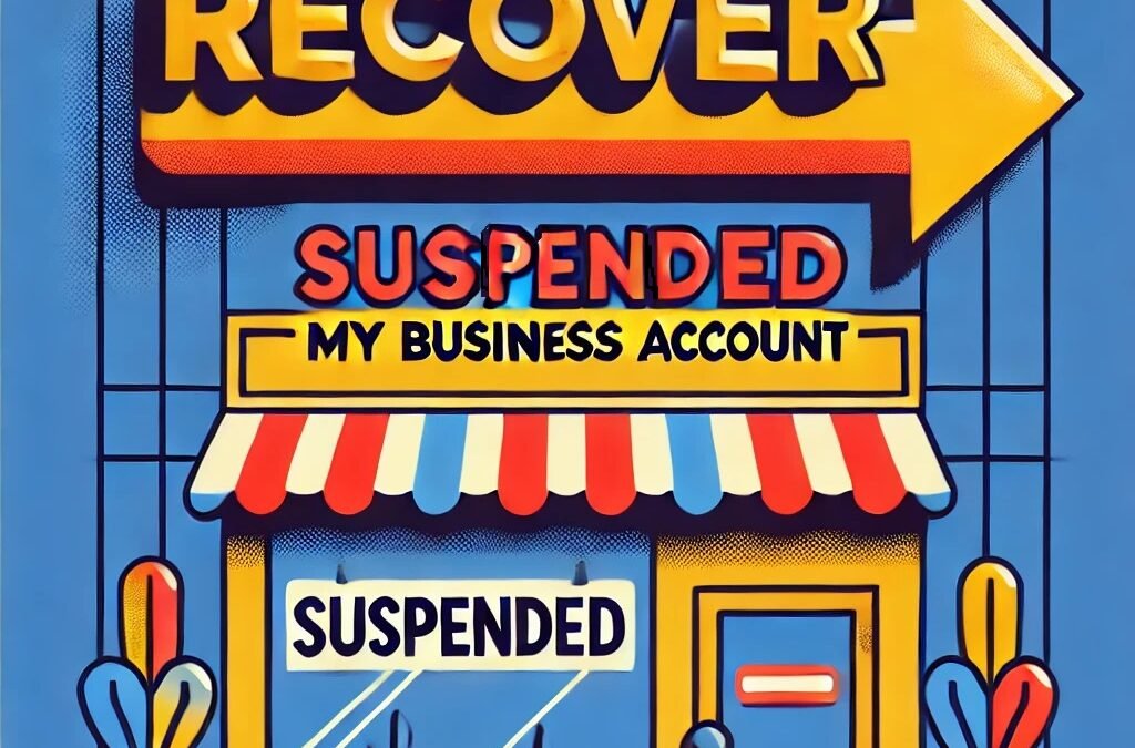 How to Recover a Suspended Google My Business Account