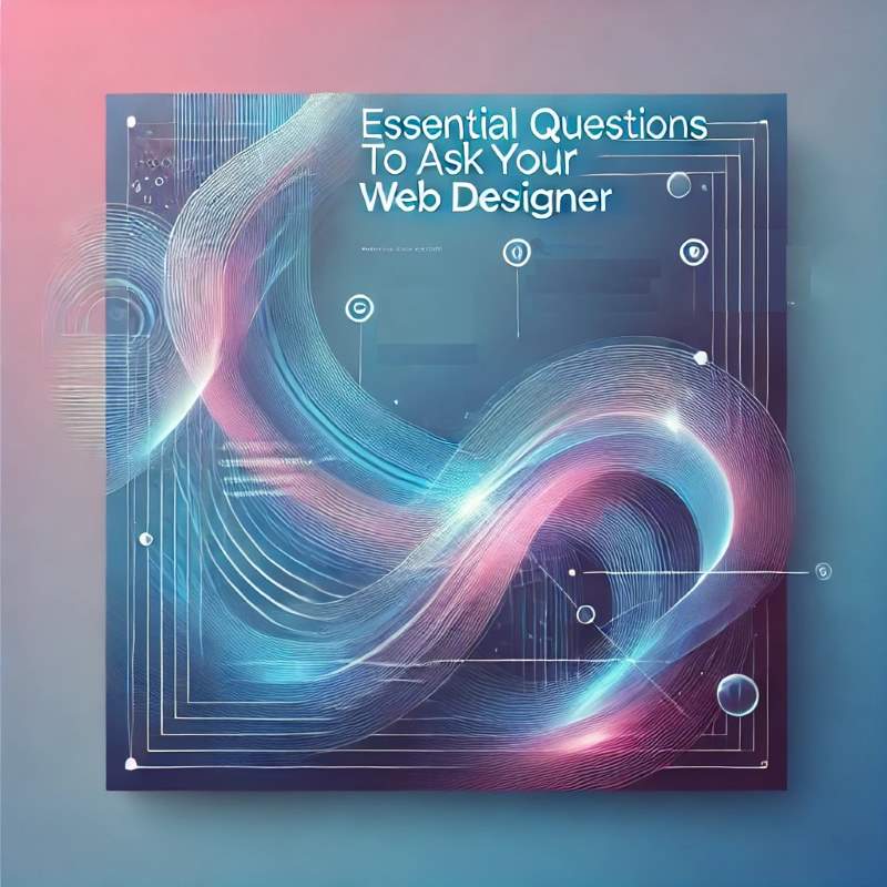 Essential Questions To Ask Your Web Designer - First Place SEO