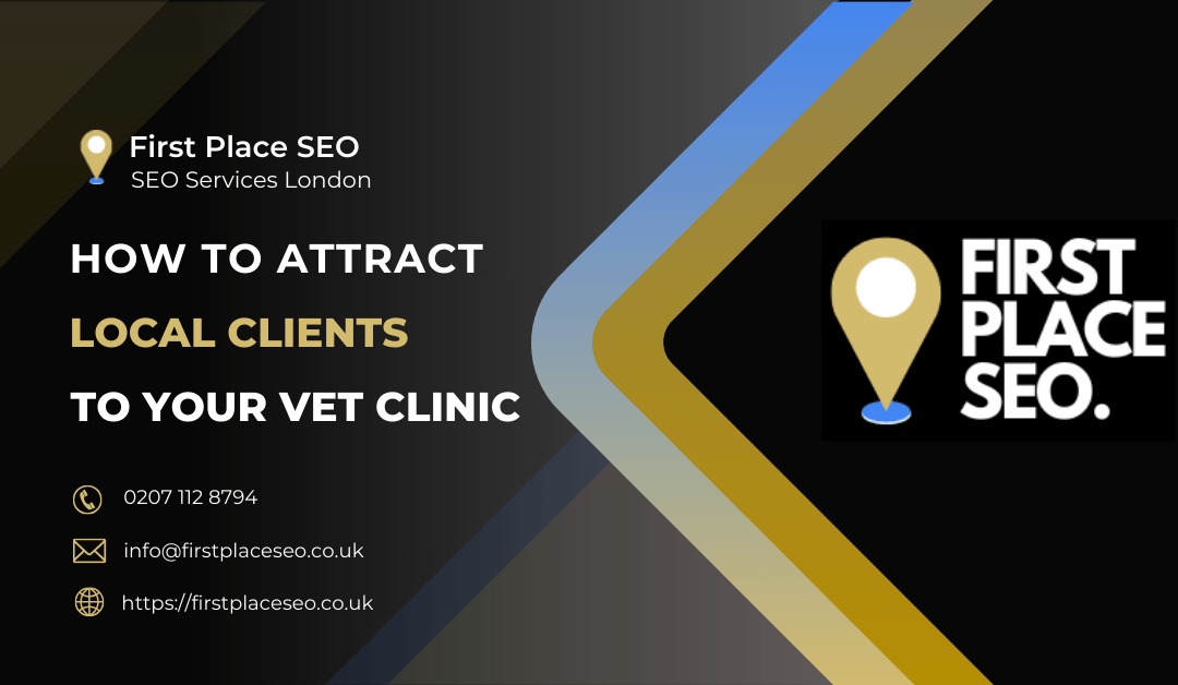 How to Attract More Local Clients to Your Veterinary Clinic