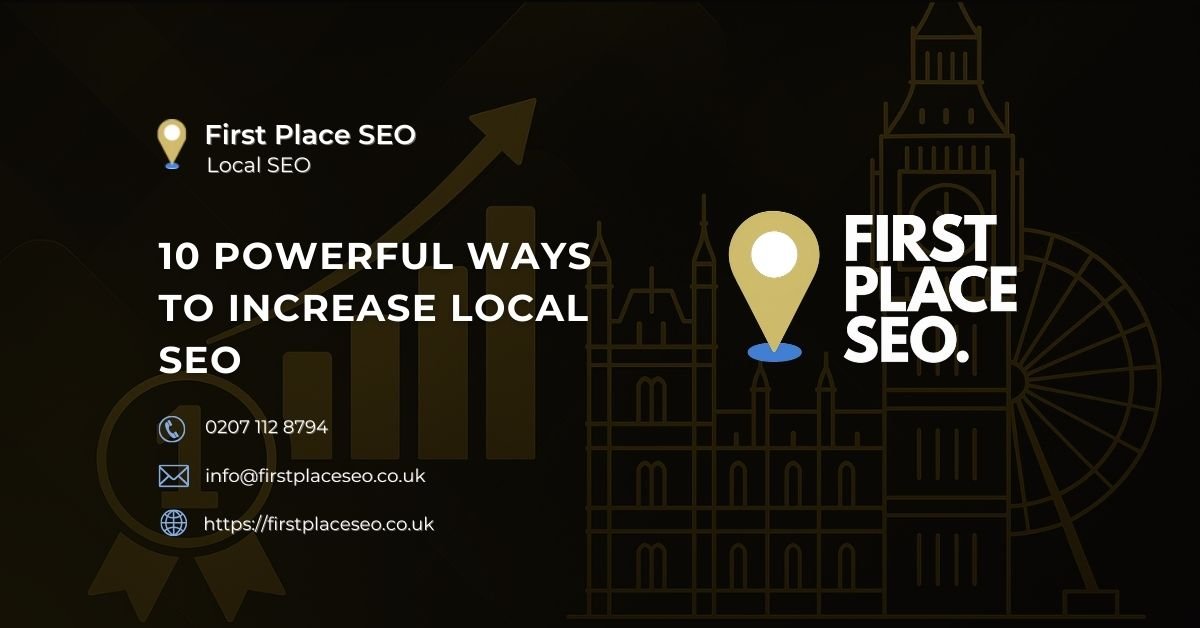 10 Powerful Ways to Increase Local SEO - First Place SEO