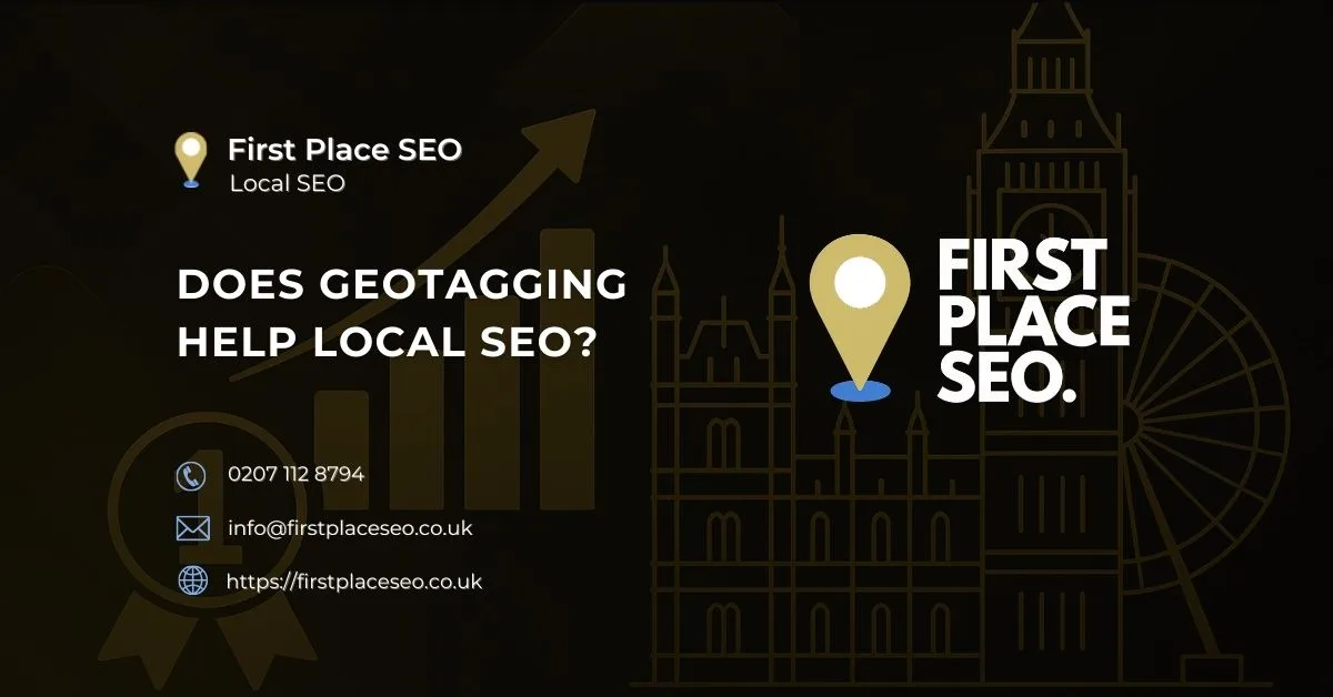 Does Geotagging Help Local SEO - First Place SEO