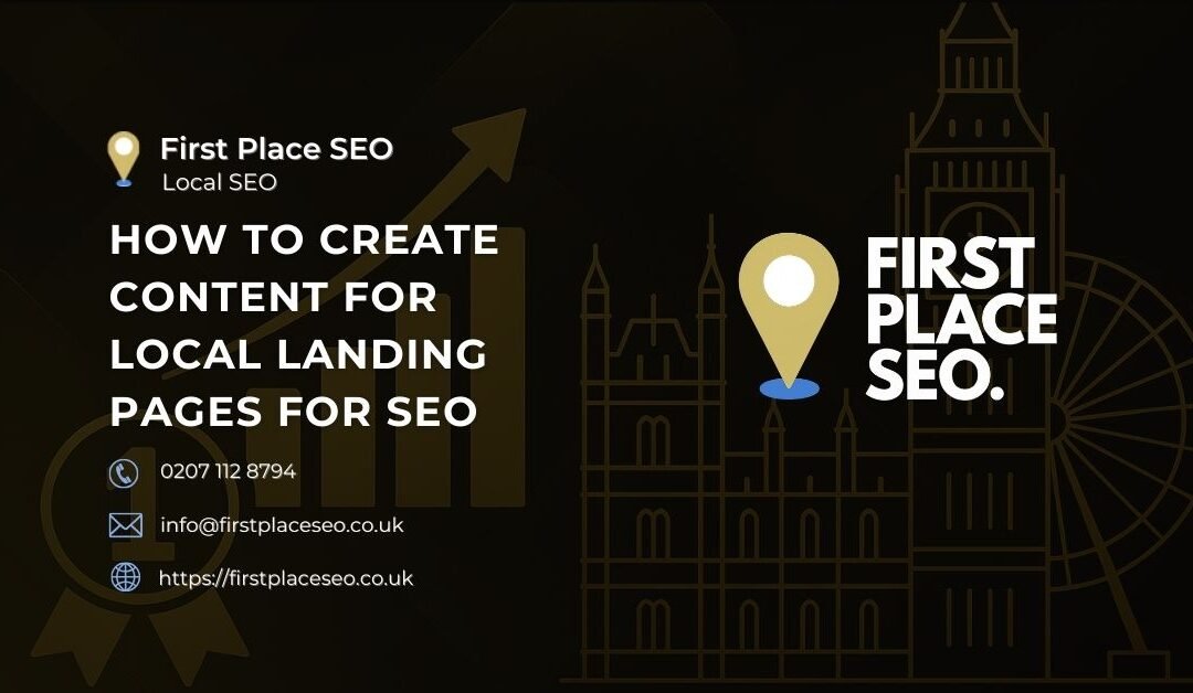 How to Create Content for Local Landing Pages for SEO