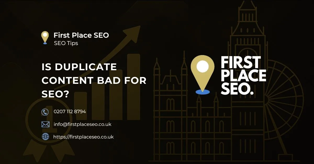 Is Duplicate Content Bad for SEO - First Place SEO
