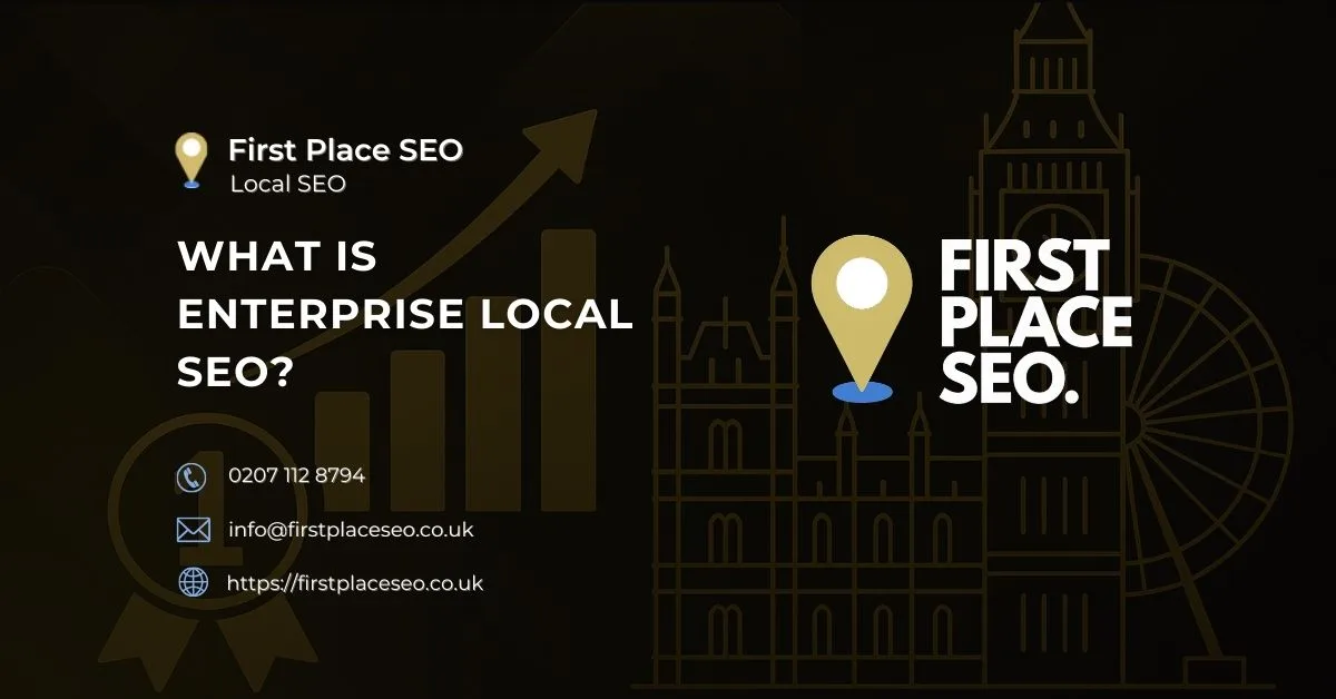 what is enterprise local seo - First Place SEO