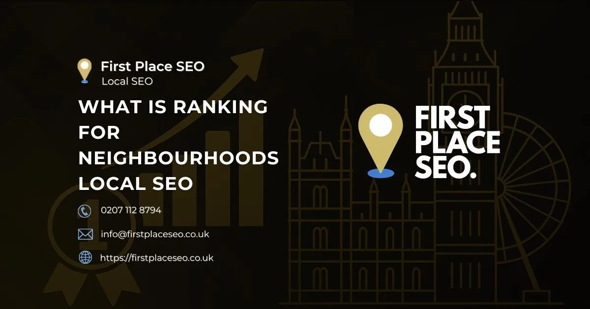 what is ranking for neighbourhoods local seo - First Place SEO