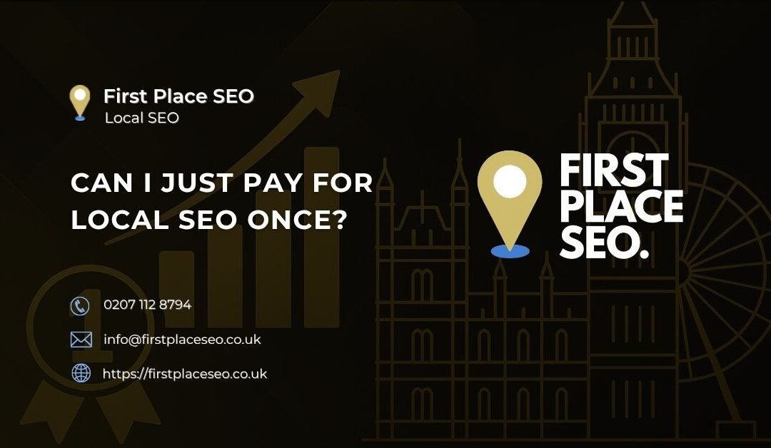 Can I Just Pay for Local SEO Once?