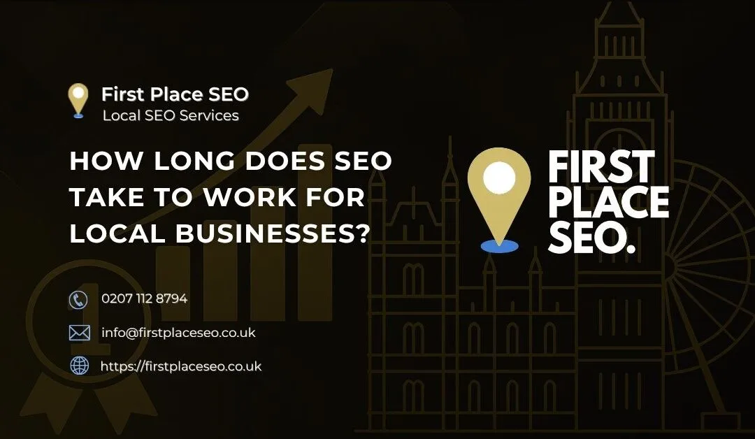 How Long Does SEO Take to Work for Local Businesses?