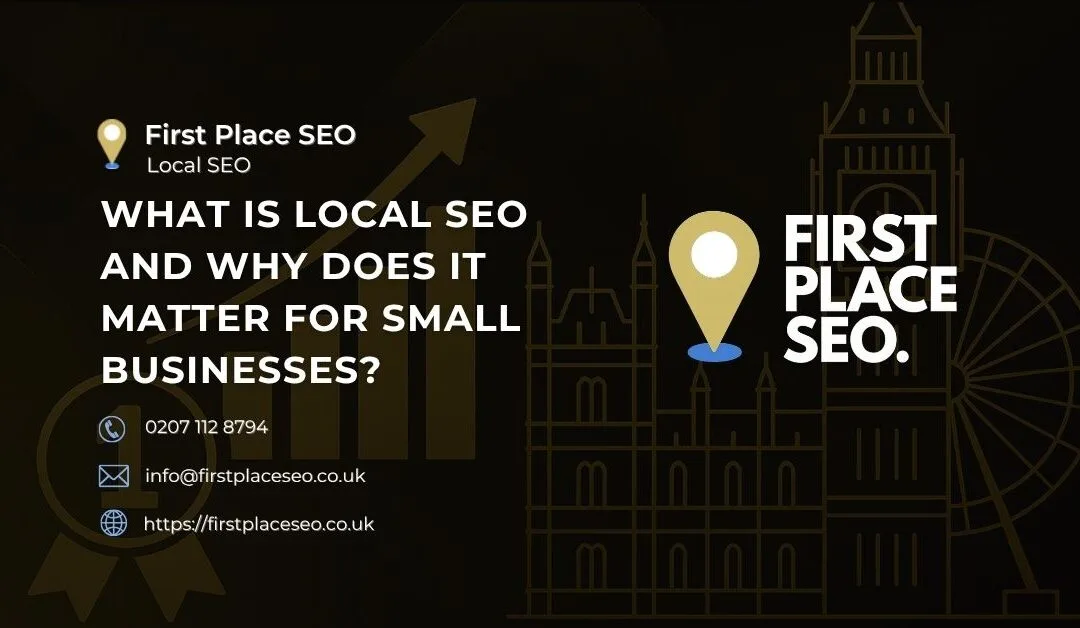 What Is Local SEO and Why Does It Matter for Small Businesses?