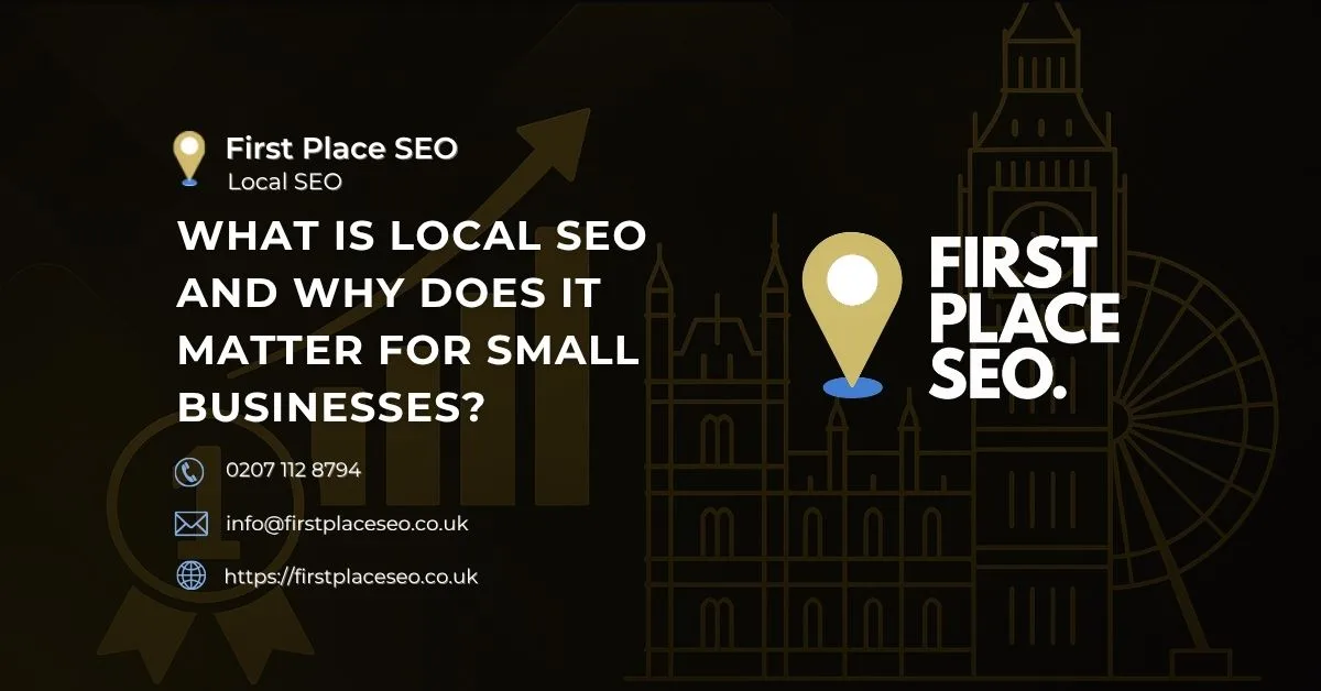 What is SEO and why does it matter for small businesses - First Place SEO