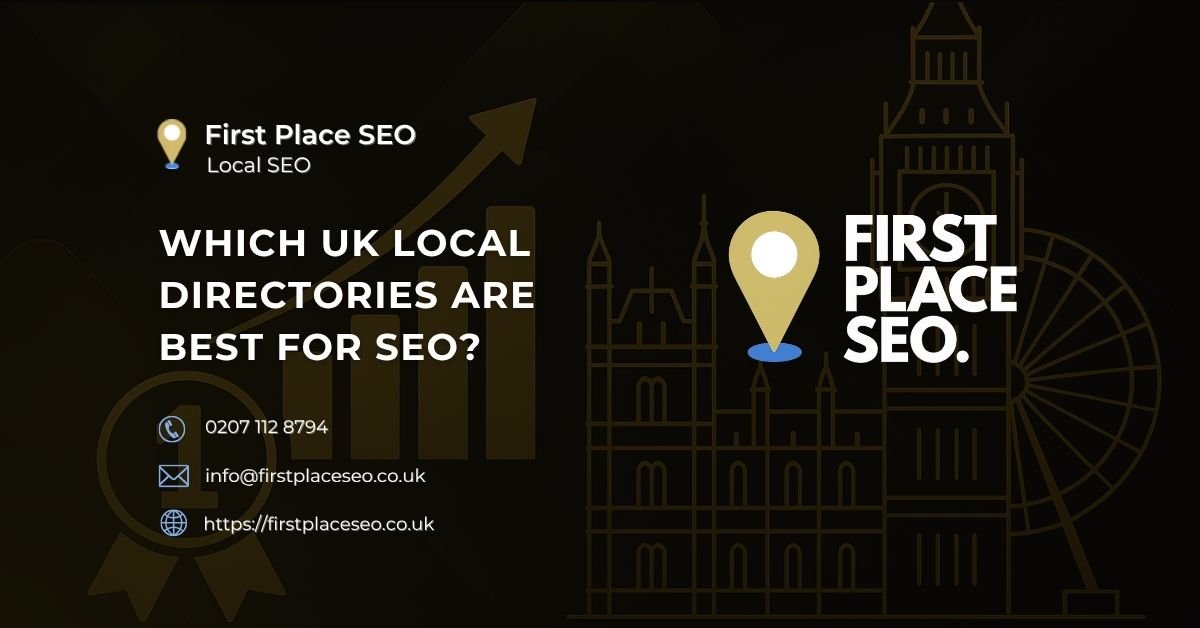 Which UK Local Directories are best for seo - First Place SEO
