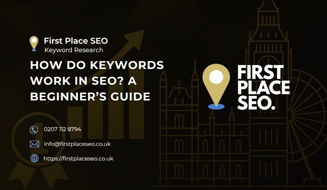 How Do Keywords Work in SEO? A Beginner’s Guide
