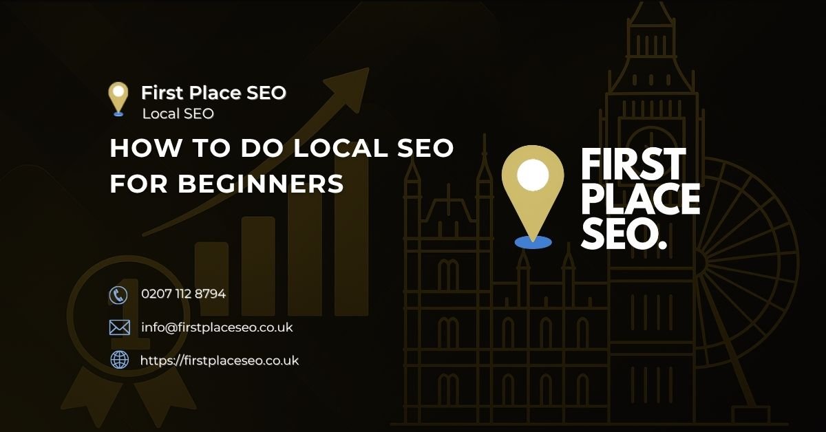 How to Do Local SEO for Beginners - First Place SEO