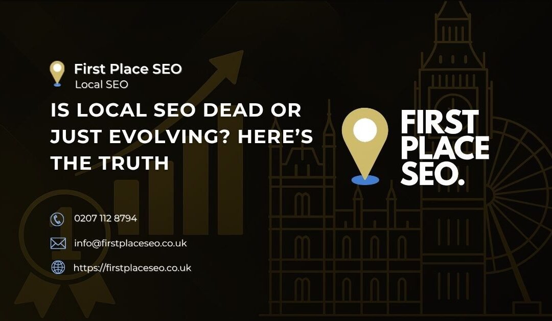 Is Local SEO Dead or Still Worth It?