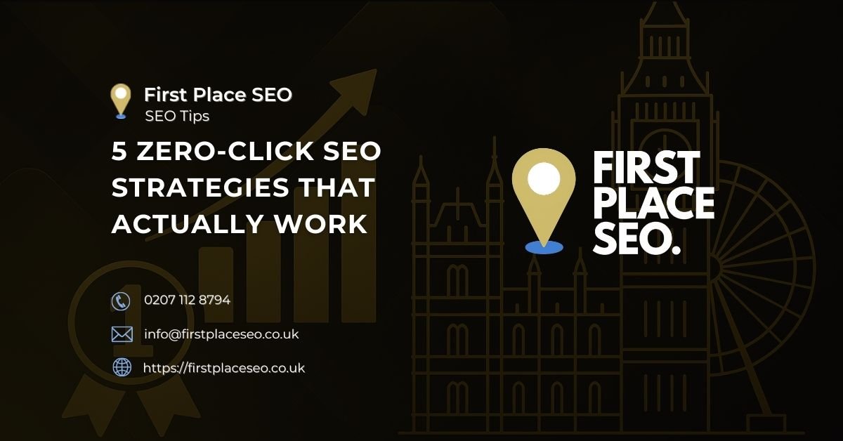 5 Zero-Click SEO Strategies That Actually Work - First Place SEO 5 Zero-Click SEO Strategies That Actually Work - First Place SEO