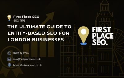 The Ultimate Guide to Entity-Based SEO for London Businesses