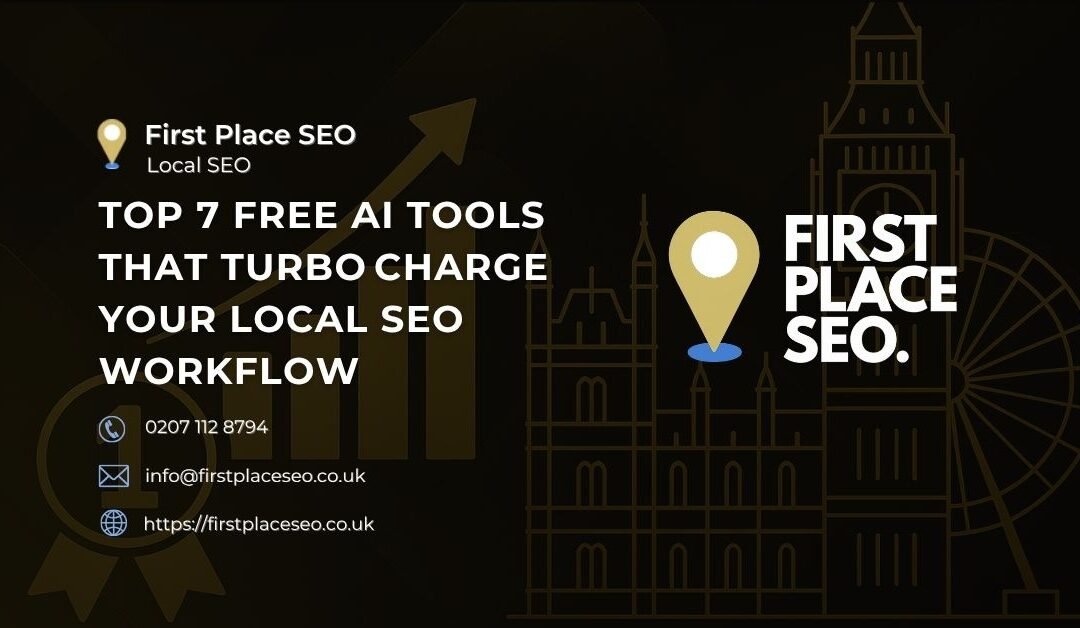 Top 7 Free AI Tools That Turbo Charge Your Local SEO Workflow