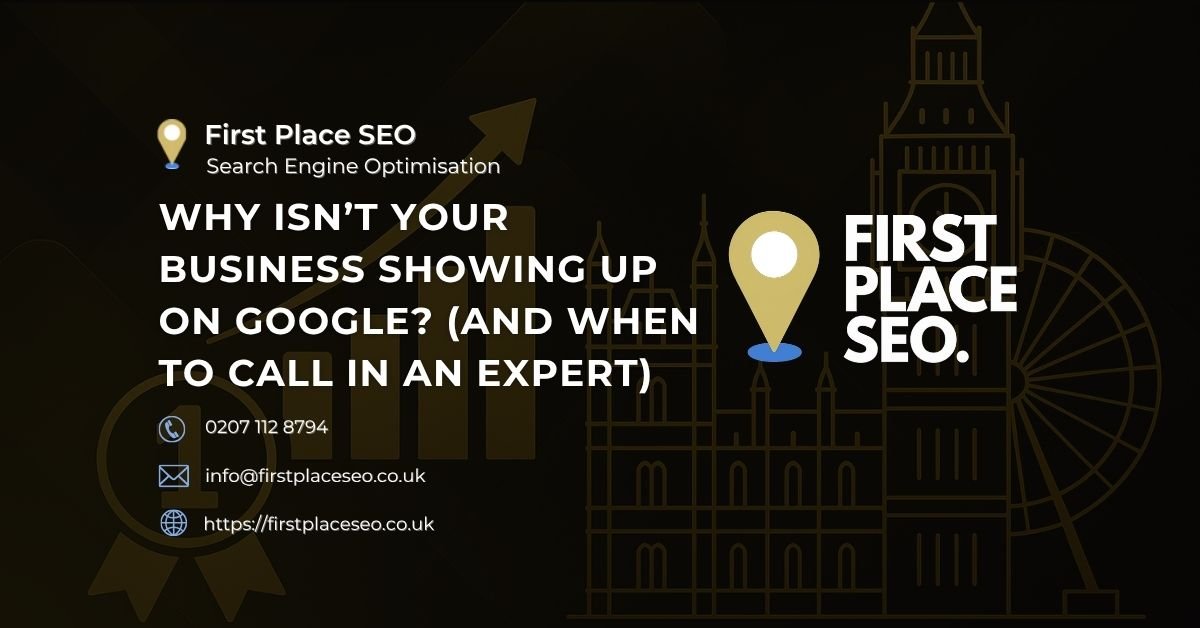 Why isnt your business showing up on google - First Place SEO