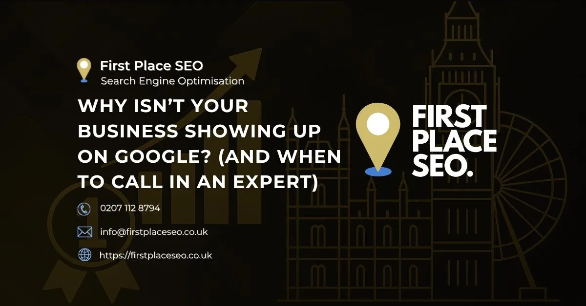 Why isnt your business showing up on google - First Place SEO