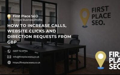How to Increase Calls, Website Clicks and Direction Requests from GBP