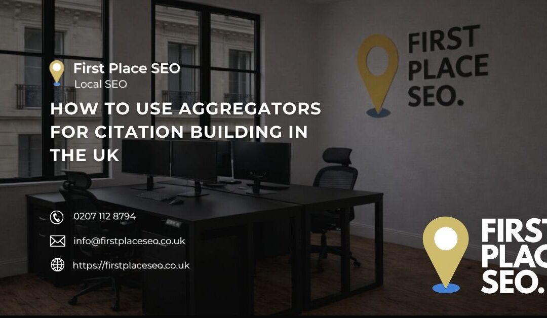 How to Use Aggregators for Citation Building in the UK