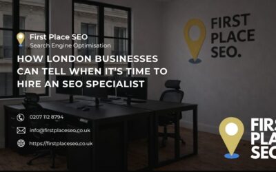 How London Businesses Can Tell When It’s Time to Hire an SEO Specialist