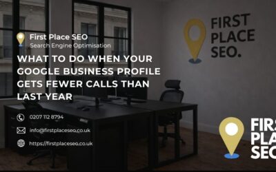 What To Do When Your Google Business Profile Gets Fewer Calls Than Last Year